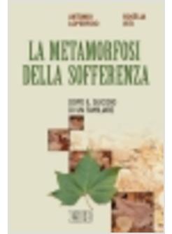 METAMORFOSI DELLA SOFFERENZA DOPO IL SUICIDIO DI UN FAMILIARE (LA)