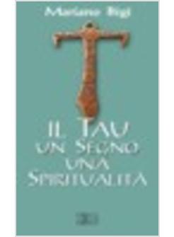 TAU UN SEGNO UNA SPIRITUALITA' (IL)