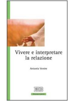 VIVERE E INTERPRETARE LA RELAZIONE