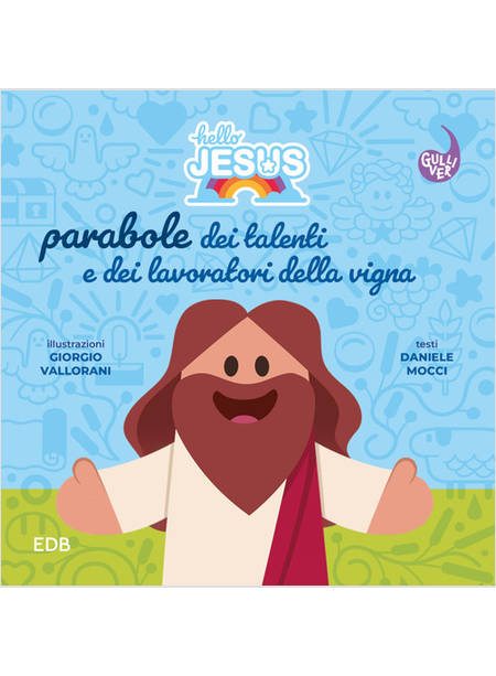 HELLO JESUS PARABOLE DEI TALENTI E DEI LAVORATORI DELLA VIGNA