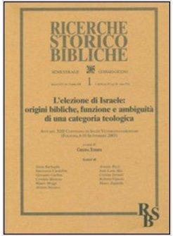 RICERCHE STORICO BIBLICHE -L'ELEZIONE DI ISRAELE ORIGINI BIBLICHE