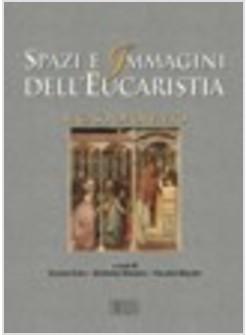 SPAZI E IMMAGINI DELL'EUCARISTIA IL CASO DI ORVIETO