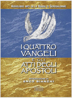 I QUATTRO VANGELI E GLI ATTI DEGLI APOSTOLI AUDIOLIBRO MP3 DALLA BIBBIA