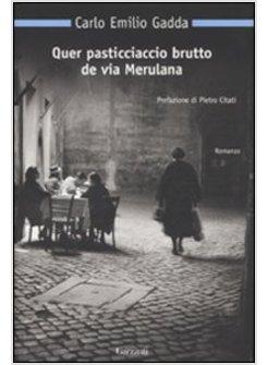  Quer pasticciaccio brutto de via Merulana: 9788811694625: Carlo  Emilio Gadda: Books