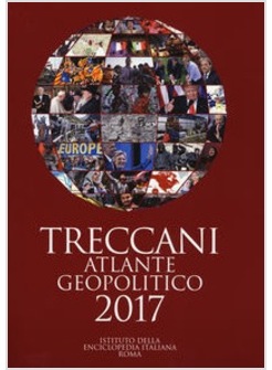 TRECCANI. ATLANTE GEOPOLITICO 2017
