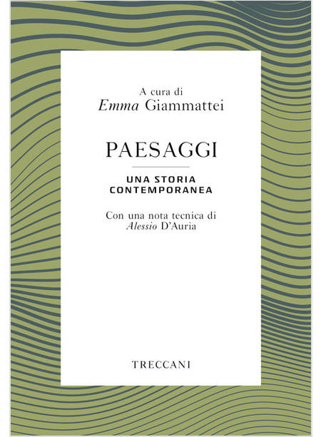 PAESAGGI. UNA STORIA CONTEMPORANEA