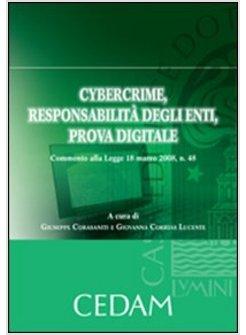 CYBERCRIME RESPONSABILITA' DEGLI ENTI PROVA DIGITALE COMMENTO ALLA LEGGE 18