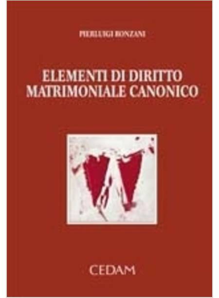 ELEMENTI DI DIRITTO MATRIMONIALE CANONICO