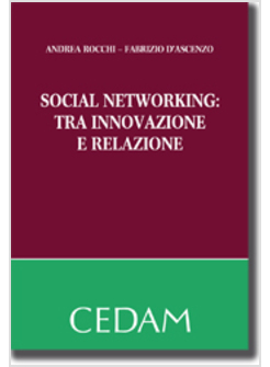 SOCIAL NETWORKING. TRA INNOVAZIONE E RELAZIONE