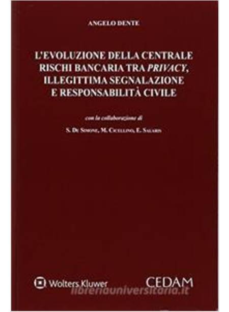 EVOLUZIONE DELLA CENTRALE RISCHI BANCARIA TRA PRIVACY, ILLEGITTIMA SEGNALAZIONE 