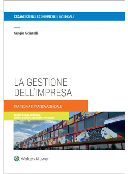 LA GESTIONE DELL'IMPRESA TRA TEORIA E PRATICA AZIENDALE   ED. 2024