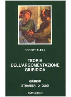 TEORIA DELL'ARGOMENTAZIONE GIURIDICA LA TEORIA DEL DISCORSO RAZIONALE COME