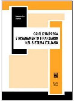 CRISI D'IMPRESA E RISANAMENTO FINANZIARIO NEL SISTEMA ITALIANO