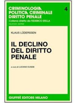 DECLINO DEL DIRITTO PENALE (IL)