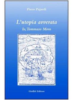 UTOPIA AVVERATA IO TOMMASO MORO (L')