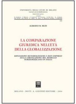 COMPARAZIONE GIURIDICA NELL'ETA' DELLA GLOBALIZZAZIONE RIFLESSIONI (LA)