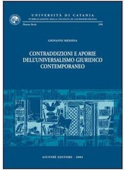 CONTRADDIZIONI E APORIE DELL'UNIVERSALISMO GIURIDICO CONTEMPORANEO