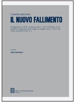 NUOVO FALLIMENTO COMMENTARIO AL RD 16 MARZO 1942 N 267 COORDINATO CON LE (IL)