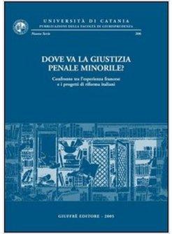 DOVE VA LA GIUSTIZIA PENALE MINORILE? CONFRONTO TRA L'ESPERIENZA FRANCESE E I