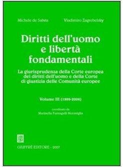 DIRITTI DELL'UOMO E LIBERTA' FONDAMENTALI LA GIURISPRUDENZA DELLA CORTE EUROPEA