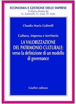 VALORIZZAZIONE DEL PATRIMONIO CULTURALE VERSO LA DEFINIZIONE DI UN MODELLO DI (