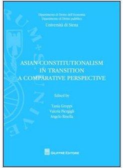 ASIAN CONSTITUTIONALISM IN TRANSITION A COMPARATIVE PERSPECTIVE