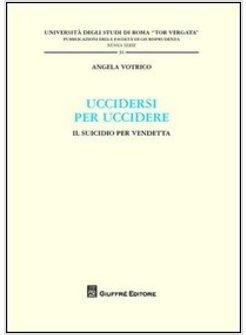 UCCIDERSI PER UCCIDERE IL SUICIDIO PER VENDETTA