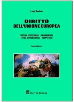 DIRITTO DELL'UNIONE EUROPEA SISTEMA ISTITUZIONALE ORDINAMENTO TUTELA