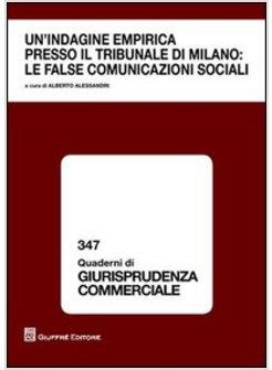 INDAGINE EMPIRICA PRESSO IL TRIBUNALE DI MILANO. LE FALSE COMUNICAZIONI SOCIALI 