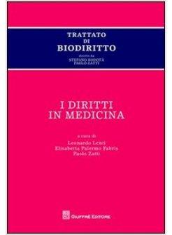 TRATTATO DI BIODIRITTO. I DIRITTI IN MEDICINA