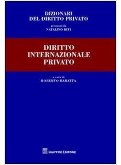 DIZIONARI DEL DIRITTO PRIVATO. DIRITTO INTERNAZIONALE PRIVATO