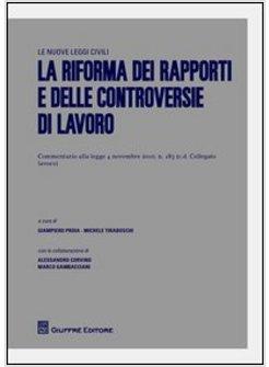 RIFORMA DEI RAPPORTI E DELLE CONTROVERSIE DI LAVORO (LA)