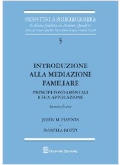 INTRODUZIONE ALLA MEDIAZIONE FAMILIARE. PRINCIPI FONDAMENTALI E SUA APPLICAZIONE