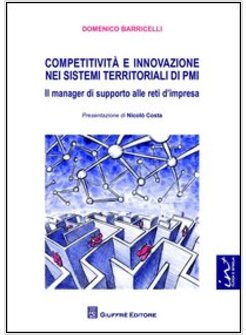 COMPETITIVITA' E INNOVAZIONE NEI SISTEMI TERRITORIALI DI PMI. IL MANAGER DI