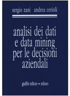 ANALISI DEI DATI E DATA MINING PER LE DECISIONI AZIENDALI