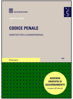 CODICE PENALE. ANNOTATO CON LA GIURISPRUDENZA