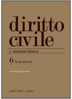 DIRITTO CIVILE. VOL. 6: LA PROPRIETA'