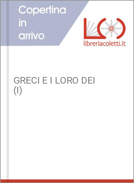 GRECI E I LORO DEI (I)