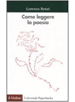 COME LEGGERE LA POESIA CON ESERCITAZIONI SU POETI ITALIANI DEL NOVECENTO