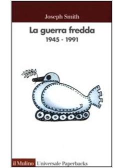 GUERRA FREDDA 1945-1991 (LA)