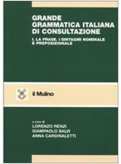 GRANDE GRAMMATICA ITALIANA VOL 1 LA FRASE