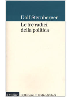 TRE RADICI DELLA POLITICA