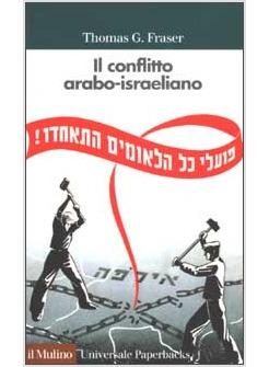 CONFLITTO ARABO ISRAELIANO (IL)