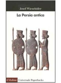 PERSIA ANTICA (LA)