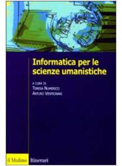 INFORMATICA PER LE SCIENZE UMANISTICHE