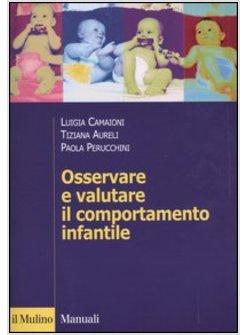 OSSERVARE E VALUTARE IL COMPORTAMENTO INFANTILE