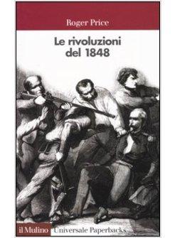 LE RIVOLUZIONI DEL 1848 