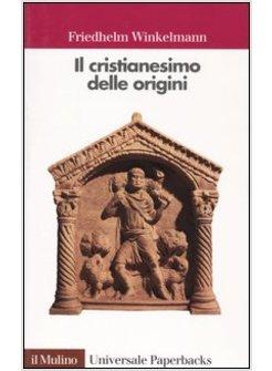 CRISTIANESIMO DELLE ORIGINI (IL)