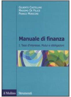 MANUALE DI FINANZA VOL 1 TASSI DI INTERESSE MUTUI