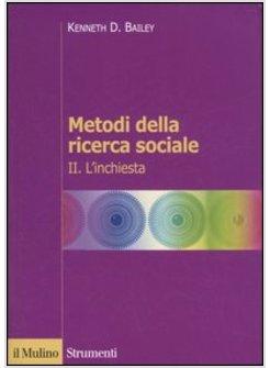 METODI DELLA RICERCA SOCIALE VOL 2 L'INCHIESTA